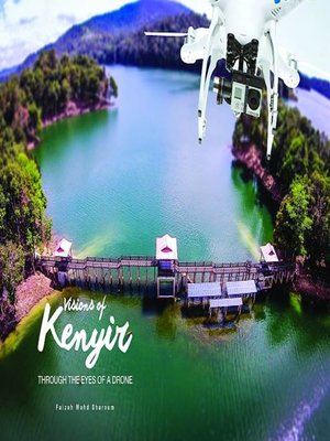 cover image of Visions of Kenyir - Through The Eyes of Drone